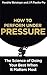 How to Perform Under Pressure: The Science of Doing Your Best When It Matters Most