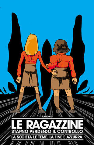 Le ragazzine stanno perdendo il controllo. La società le teme. La fine è azzurra