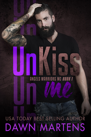 UnKiss Me (Angels Warriors MC, #1)