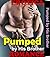 Pumped by His Brother: Wife Cheating Family Taboo Stolen Love Secret Free Erotic Romance Sex Mystery Erotica Short Fiction Story Book