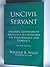 UnCivil Servant by Wiilliam B. Wiley