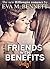 Friends with Benefits, only...