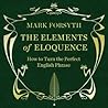 The Elements of Eloquence by Mark Forsyth