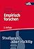 Empirisch forschen: Die Planung und Umsetzung von Projekten im Studium