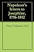 Napoleon's letters to Josephine, 1796-1812