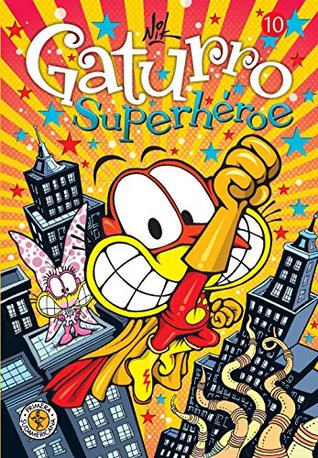 Gaturro 10. Gaturro Superhéroe (KF8) (Spanish Edition)