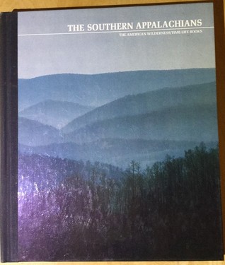The Southern Appalachians (Time-Life American Wilderness Series)