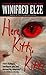 Here, Kitty, Kitty: A Novel