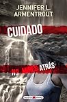 Cuidado, no mires atrás by Jennifer L. Armentrout