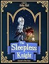 The Sleepless Knight by Ashley Halil