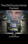 The Old County Home: Cuckoo