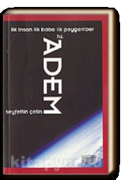 Hz. Adem İlk İnsan İlk Baba İlk Peygamber