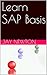 Learn SAP Basis: sap course, sap definition, sap stands for, sap training, sap tutorial, sap modules