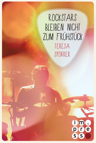 Rockstars bleiben nicht zum Frühstück (Lost in Stereo, #6)