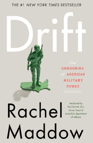 Drift: the unmooring of American military power