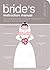 The Bride's Instruction Manual: How to Survive and Possibly Even Enjoy the Biggest Day of Your Life (Owner's and Instruction Manual Book 8)