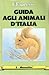 Guida agli animali d'Italia. 2 Mammiferi by Primo Di Nicola