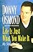 Life is Just What You Make It by Donny Osmond