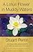 A Lotus Flower In Muddy Waters