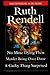 No More Dying Then; Murder Being Once Done; A Guilty Thing Surprised (Inspector Wexford Mysteries)