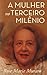 A Mulher no Terceiro Milênio by Rose Marie Muraro