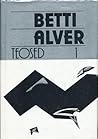 Teosed 1 by Betti Alver