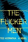 The Flicker Men by Ted Kosmatka