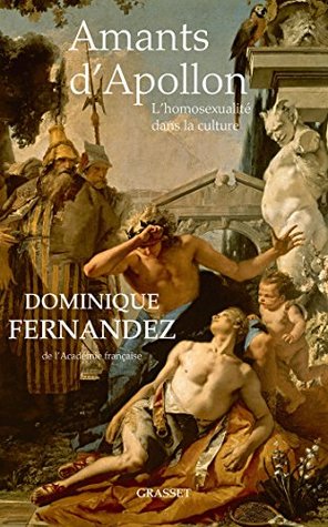 Amants d'Apollon: L'homosexualité dans la culture (French Edition)