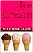 Ice Cream by Mike Broemmel