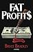 Fat Profits