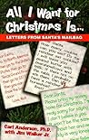 All I Want for Christmas Is...: Letters from Santa's Mailbag