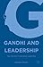 Gandhi and Leadership: New ...
