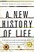A New History of Life: The ...