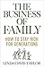 The Business of Family: How...