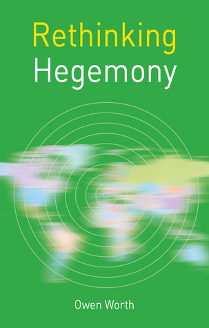 Rethinking Hegemony (Rethinking World Politics, 13)