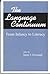 The Language Continuum : From Infancy to Literacy (Communicating by Language)