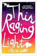 This Raging Light (This Raging Light, #1)