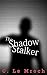 The Shadow Stalker