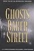 The Ghosts in Baker Street:...