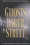 The Ghosts in Baker Street: New Tales of Sherlock Holmes The Ghosts in Baker Street: New Tales of Sherlock Holmes