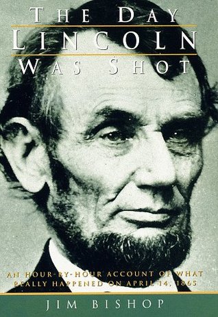 The Day Lincoln Was Shot (Hardcover)