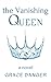 The Vanishing Queen