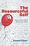 The Resourceful Self: And a Little Child Shall Lead Them