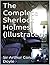 The Complete Sherlock Holmes (Illustrated)