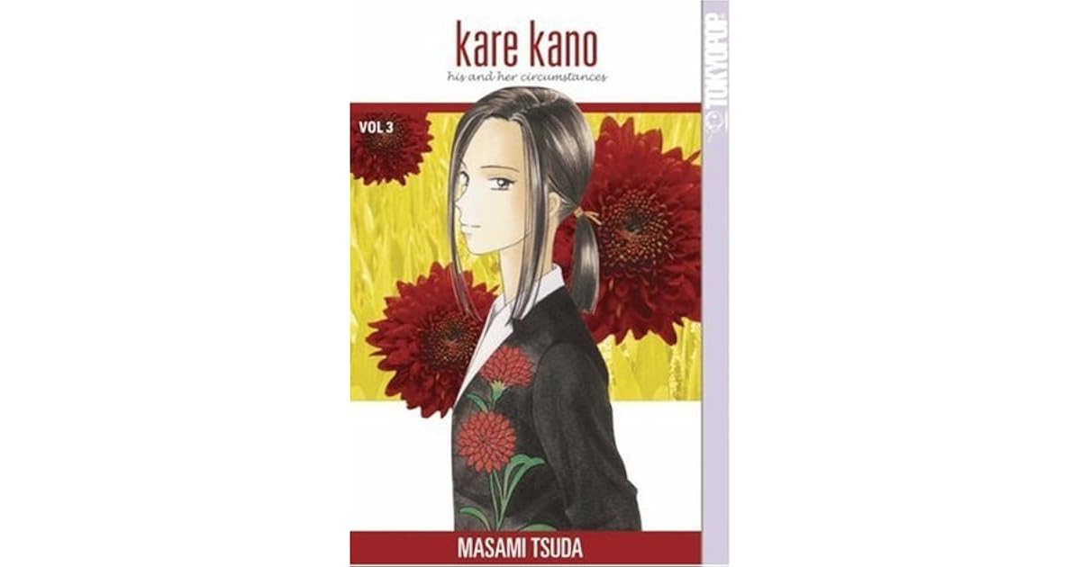 Kare Kano: His and Her Circumstances, Vol. 3 by Masami Tsuda