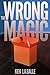 The Wrong Magic