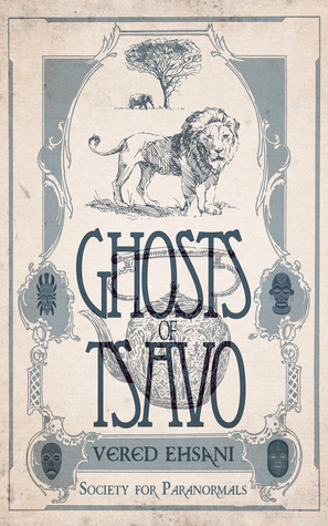 Ghosts of Tsavo (Society for Paranormals, #1)