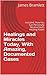 Healings and Miracles Today, With Amazing, Documented Cases: Included: How You Can Personally Receive God's Healing Power