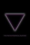 The Metaphorical Suicide: Destroy the Old to Create the New - Hyperianism