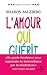 L'amour qui guérit (L'esprit d'ouverture) by Sharon Salzberg